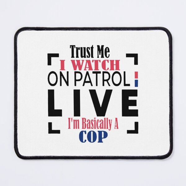 Item preview, Trust me I watch on atrol live I’m asically a cop designed and sold by vismal7.