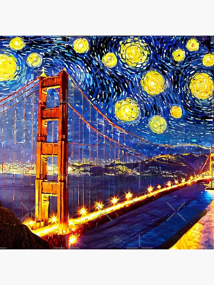 Van Gogh Never Saw Golden Gate Bridge Starry Night Stretched 