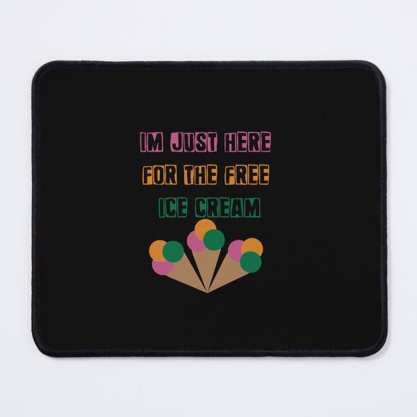 Item preview, I Am Just Here For The Ice Cream designed and sold by Bend-The-Trendd.