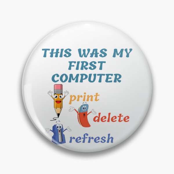 Item preview, This Was My First Computer, Pencil, Sharpener, Erasier, Print Delete, Refresh, Funny designed and sold by facePale.