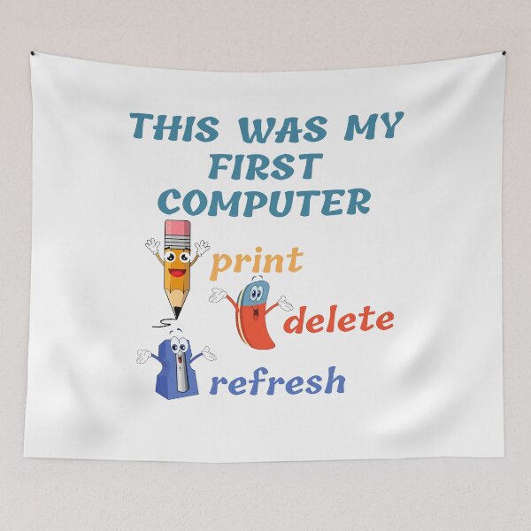 Item preview, This Was My First Computer, Pencil, Sharpener, Erasier, Print Delete, Refresh, Funny designed and sold by facePale.