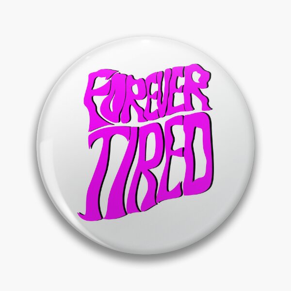 Item preview, Forever tired color designed and sold by NikkSantellani.