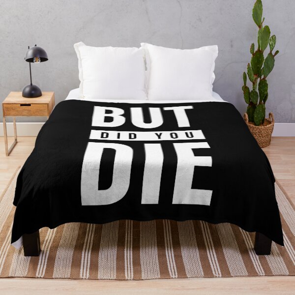 Item preview, But Did You Die designed and sold by ZoollGraphics.
