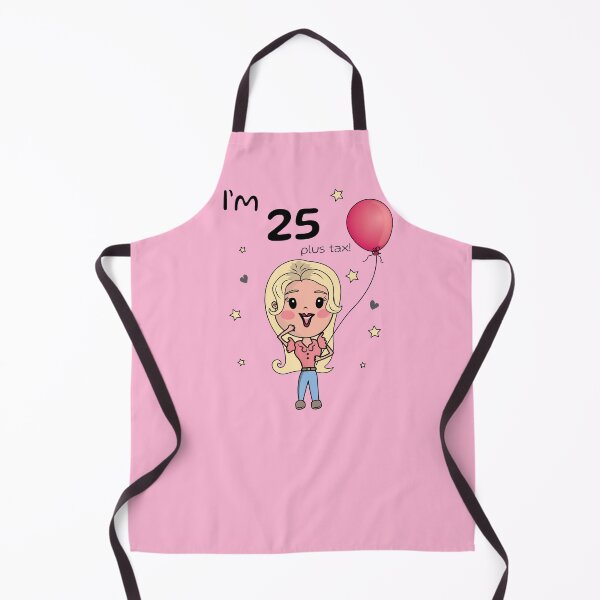 Item preview, I'm 25 plus tax Funny birthday gift blonde designed and sold by HajnalkArt.