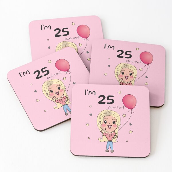 Item preview, I'm 25 plus tax Funny birthday gift blonde designed and sold by HajnalkArt.