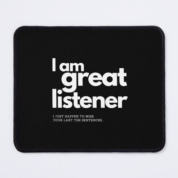 Item preview, I am great listener... designed and sold by FullOfCare.