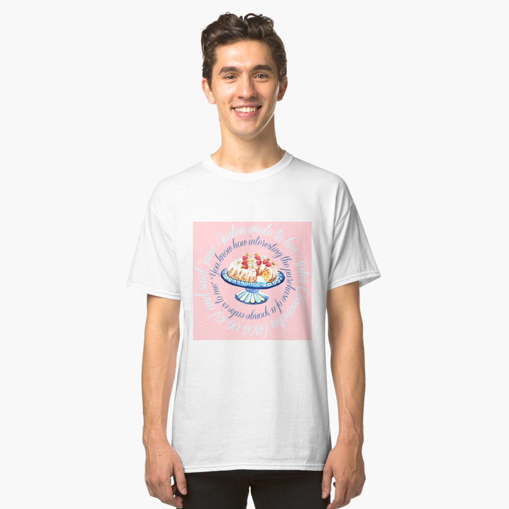 Jane Austen quote, Bundt cake // Jane Austen cake quote // Jane Austen art Classic T-Shirt