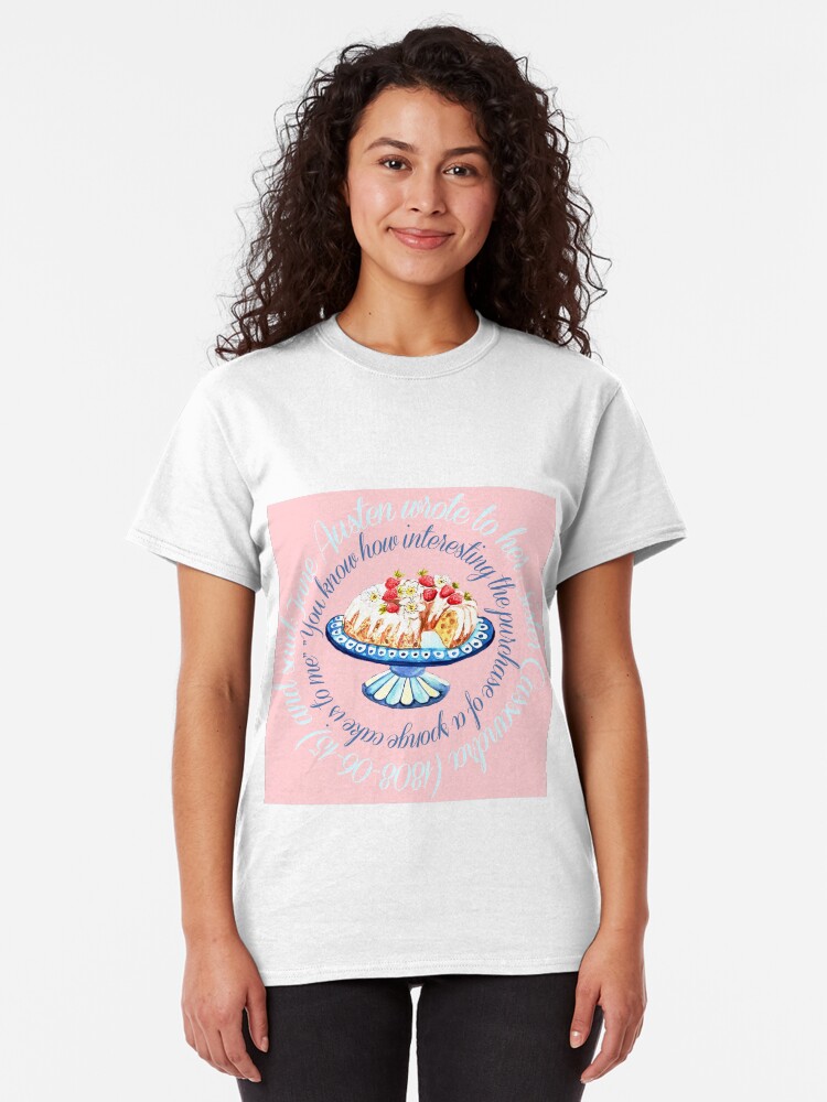 Alternate view of Jane Austen quote, Bundt cake // Jane Austen cake quote // Jane Austen art Classic T-Shirt