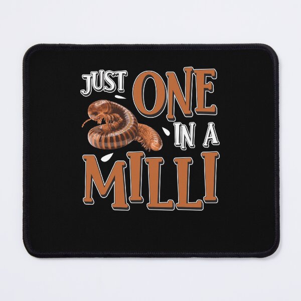 Item preview, Funny Just One In A Milli For Arthropods Millipede Pet Owner designed and sold by StrongShirts.