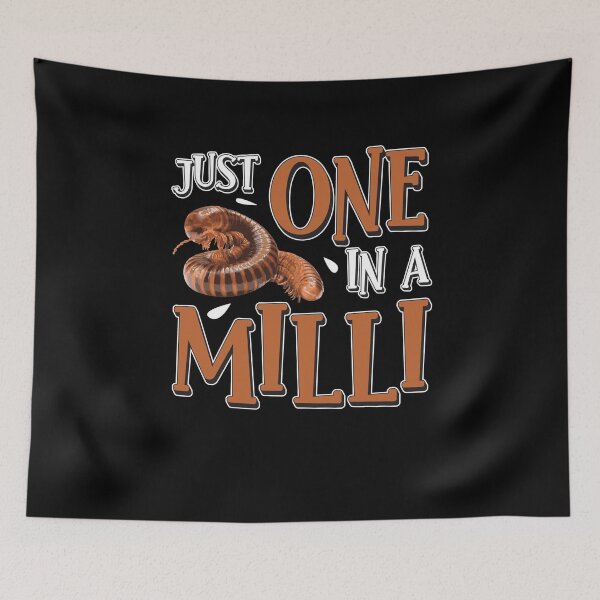 Item preview, Funny Just One In A Milli For Arthropods Millipede Pet Owner designed and sold by StrongShirts.