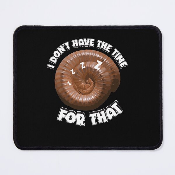 Item preview, I Don't Have The Time Funny Arthropod Lazy Millipede Pet Fan designed and sold by StrongShirts.