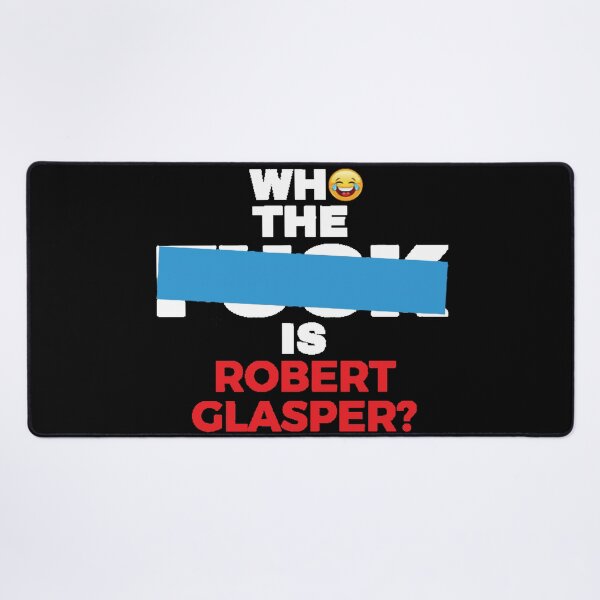 Item preview, who the fck is Robert Glasper designed and sold by LiveItNow.