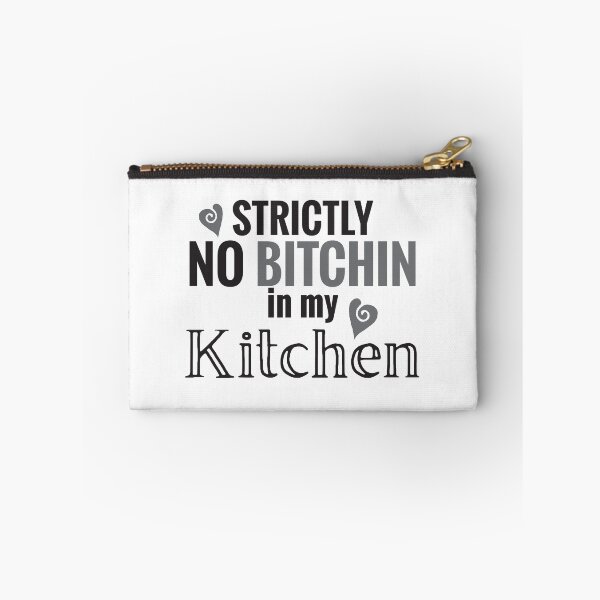 Item preview, Strictly not BITCHIN in my kitchen designed and sold by jazzydevil.