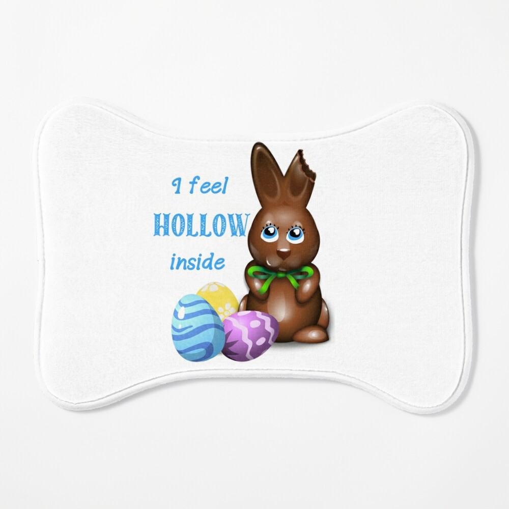 I Feel Hollow Inside, Chocolate Easter Bunny, Funny Easter