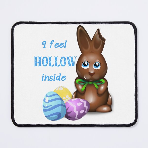 Item preview, I Feel Hollow Inside, Chocolate Easter Bunny, Funny Easter designed and sold by desireedickens.