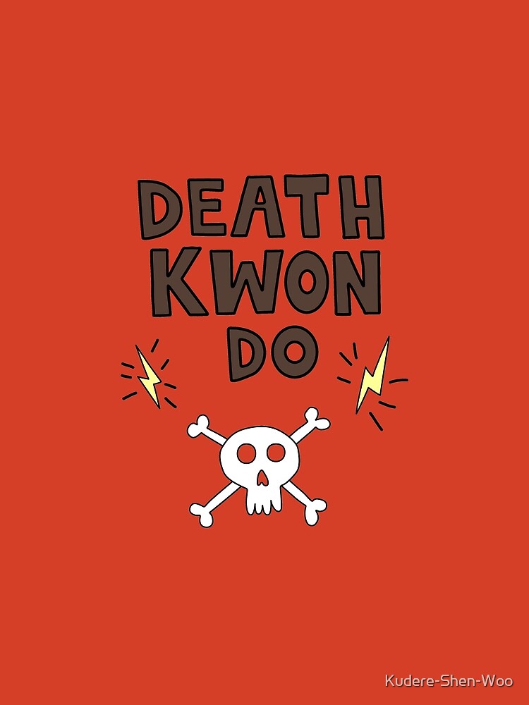 death kwon do shirt