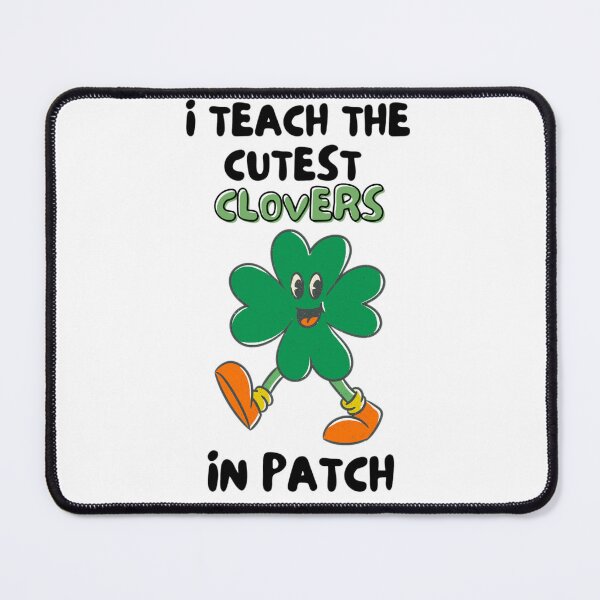 Item preview, I Teach The Cutest Clovers In Patch t-shirt 3 designed and sold by Shopaholicer.