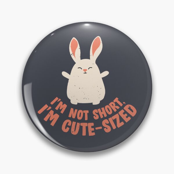 Item preview, I'm not short, I'm Cute-sized „Baby Bunny“ designed and sold by Rochenmann.