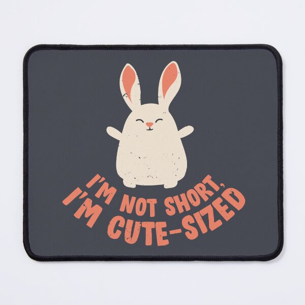 Item preview, I'm not short, I'm Cute-sized „Baby Bunny“ designed and sold by Rochenmann.