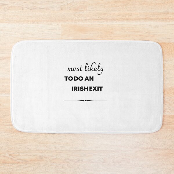 Item preview, most likely to do an irish exit designed and sold by made-by-love-.