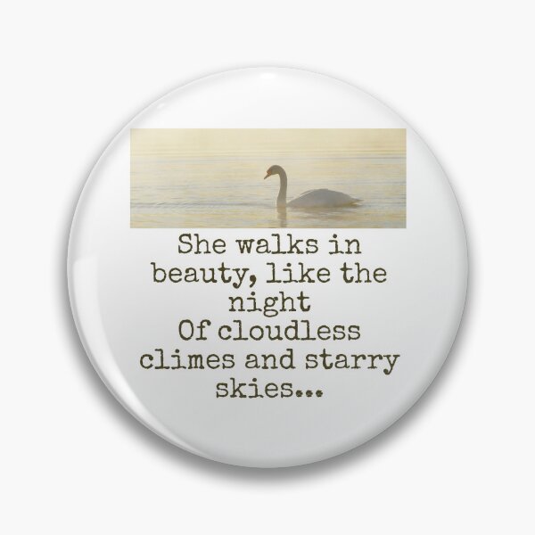 Item preview, She Walks In Beauty - Beauty Quote  designed and sold by CrankyOldDude.