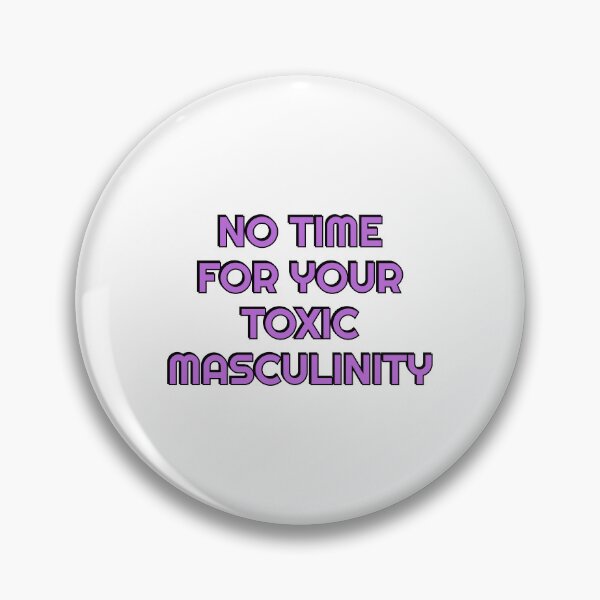 Item preview, Womens Day - No Time For Your Toxic Masculinity  designed and sold by Inspirationmotivation.