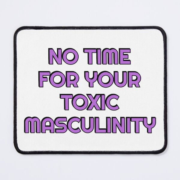 Item preview, Womens Day - No Time For Your Toxic Masculinity  designed and sold by Inspirationmotivation.