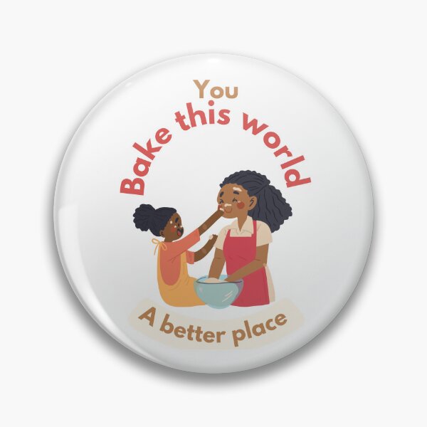 Item preview, You bake this world a better place designed and sold by Speckledfrog.
