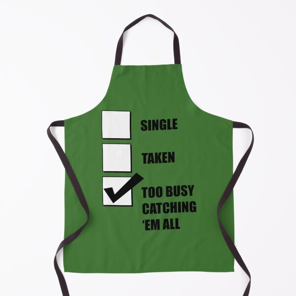Item preview, Single Taken Too Busy Catching Em All designed and sold by ZoieShields.