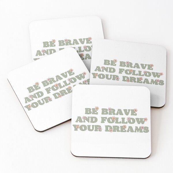Item preview, Be Brave and follow your dreams  designed and sold by mikasa.art.