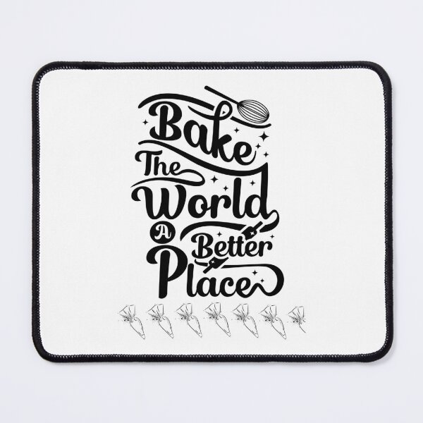 Item preview, bake the world a better place designed and sold by Speckledfrog.
