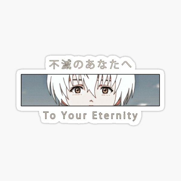 Fushi - To your eternity Sticker for Sale by Arwain