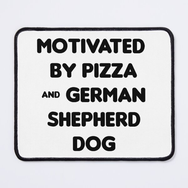 Item preview, Motivated by Pizza & German Shepherd- Funny designed and sold by CheeseBlueprint.