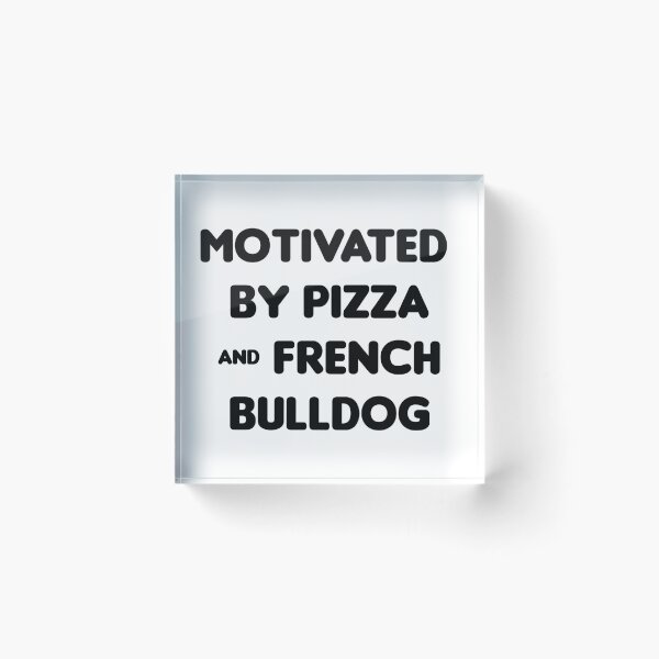 Item preview, Motivated by Pizza & French Bulldog- Funny designed and sold by CheeseBlueprint.