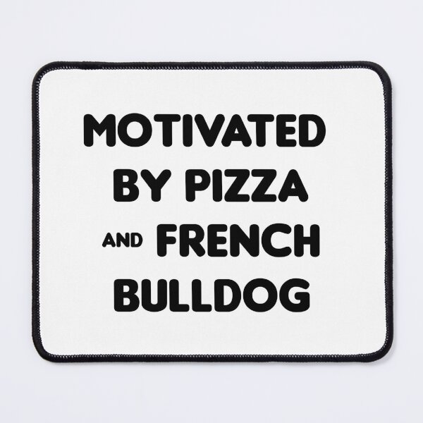 Item preview, Motivated by Pizza & French Bulldog- Funny designed and sold by CheeseBlueprint.