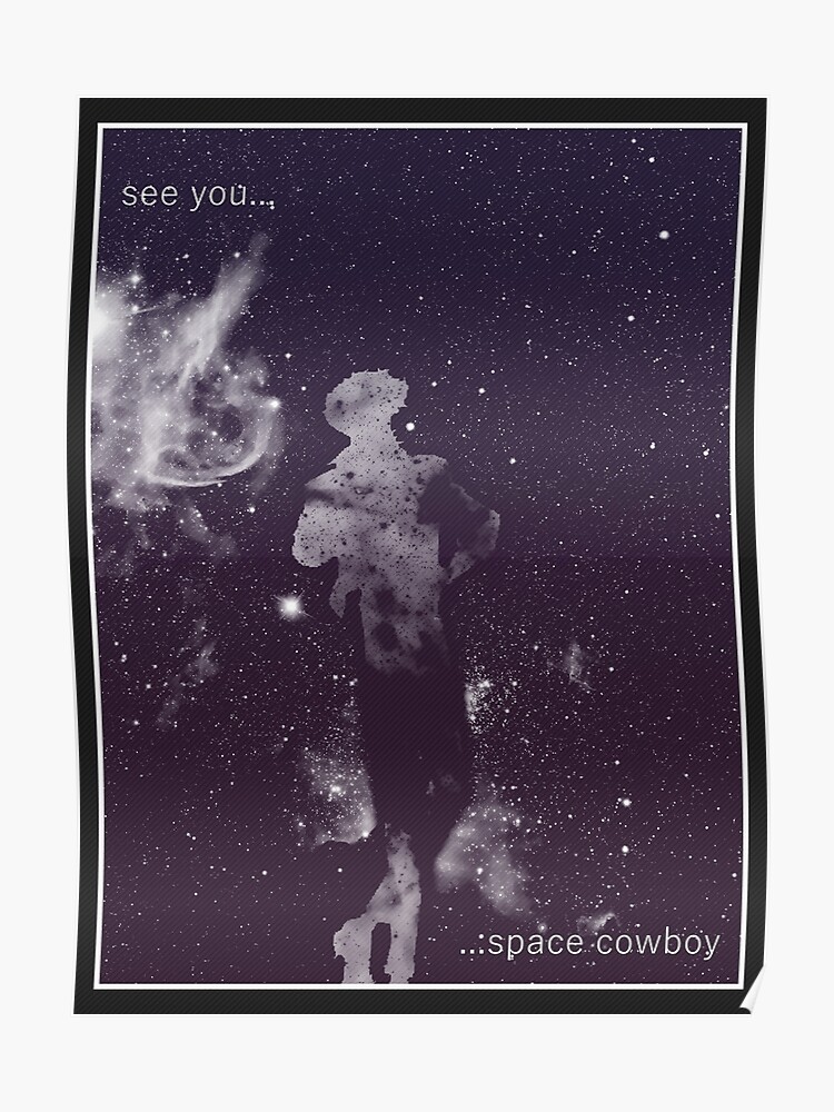 See You Space Cowboy Poster