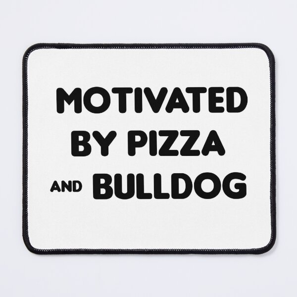 Item preview, Motivated by Pizza & Bulldog - Funny designed and sold by CheeseBlueprint.