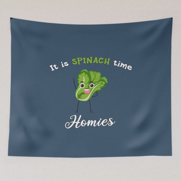 Item preview, It is spinach time homies, National Spinach Day, spinach lovers Gift designed and sold by abdelhak2005.
