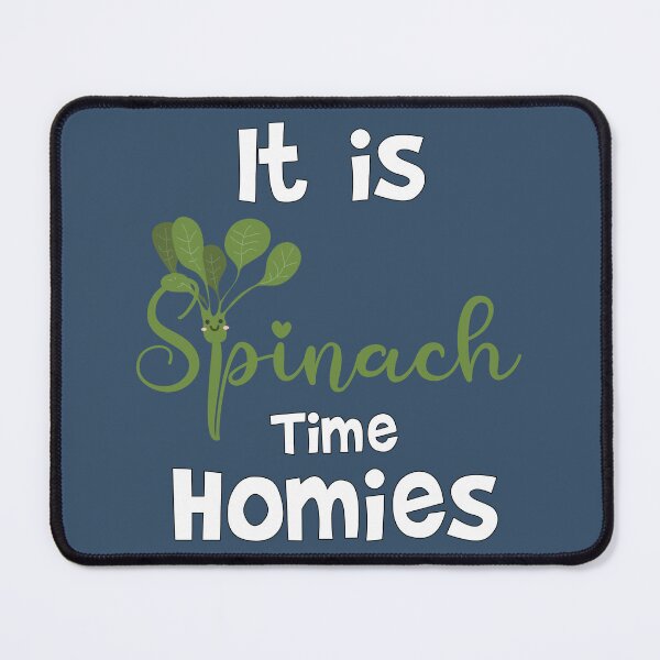 Item preview, It is spinach time homies, National Spinach Day, spinach lovers Gift designed and sold by abdelhak2005.