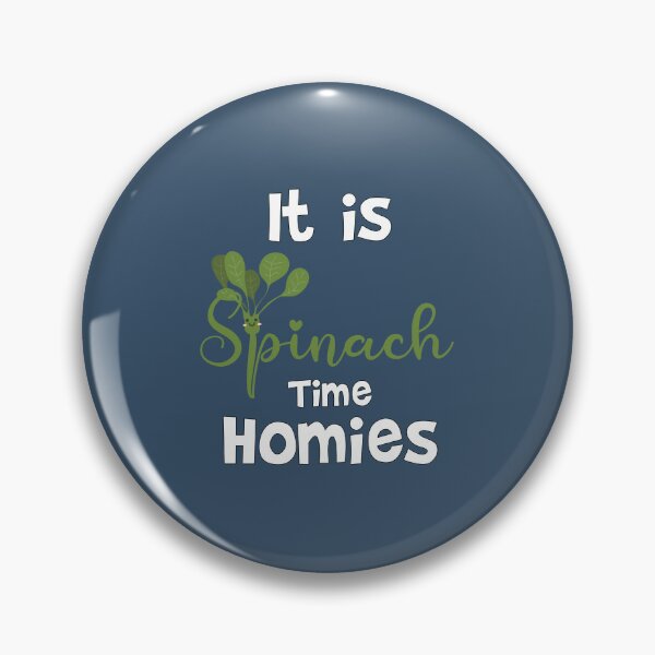Item preview, It is spinach time homies, National Spinach Day, spinach lovers Gift designed and sold by abdelhak2005.