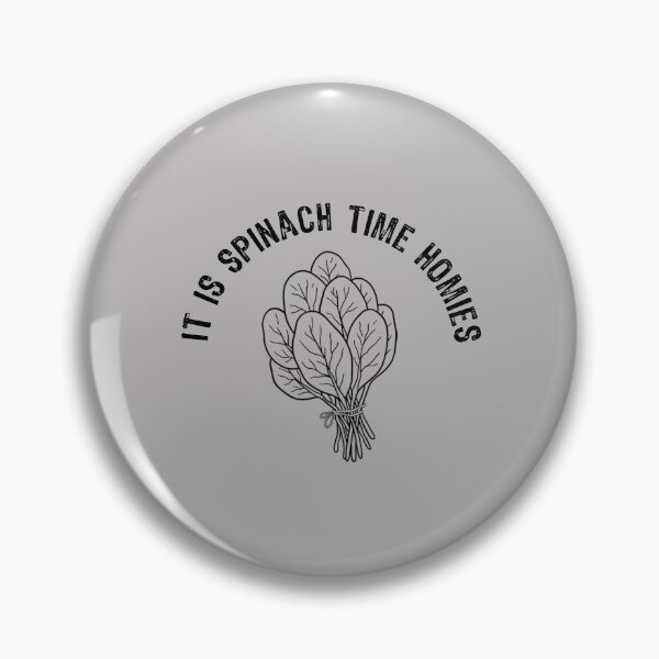 Item preview, It is spinach time homies, National Spinach Day, spinach lovers Gift designed and sold by abdelhak2005.