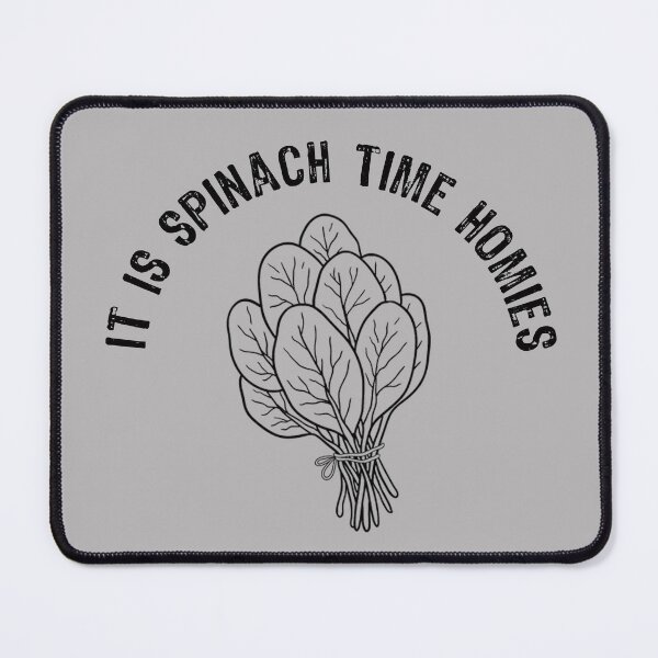 Item preview, It is spinach time homies, National Spinach Day, spinach lovers Gift designed and sold by abdelhak2005.