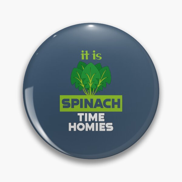 Item preview, It is spinach time homies, National Spinach Day, spinach lovers Gift designed and sold by abdelhak2005.
