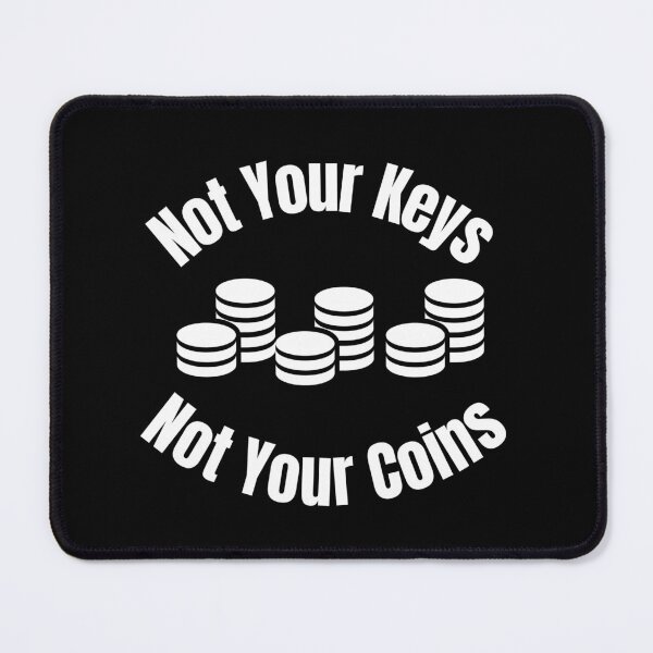 Item preview, Not your keys not your coins designed and sold by Inspiring-A-D.