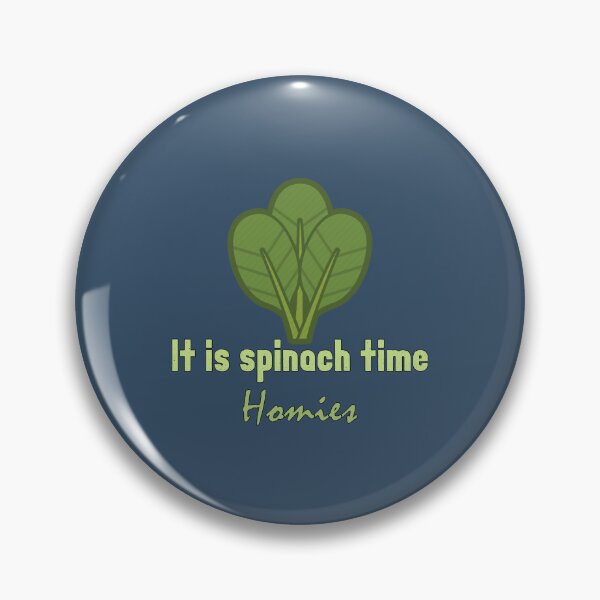 Item preview, It is spinach time homies, National Spinach Day, spinach lovers Gift designed and sold by abdelhak2005.