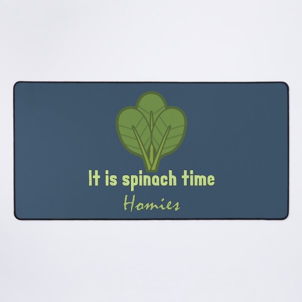 Item preview, It is spinach time homies, National Spinach Day, spinach lovers Gift designed and sold by abdelhak2005.