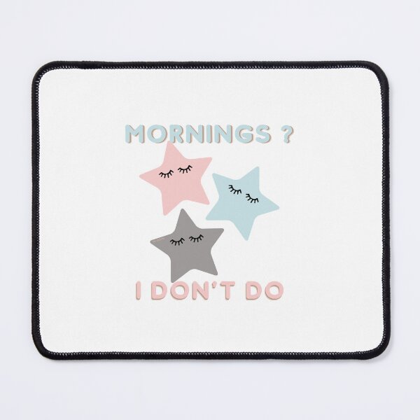 Item preview, I don't do mornings | designed and sold by YS-Prints.