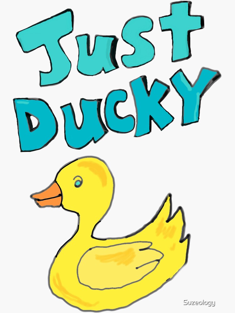 "Just Ducky" Sticker by Suzeology Redbubble