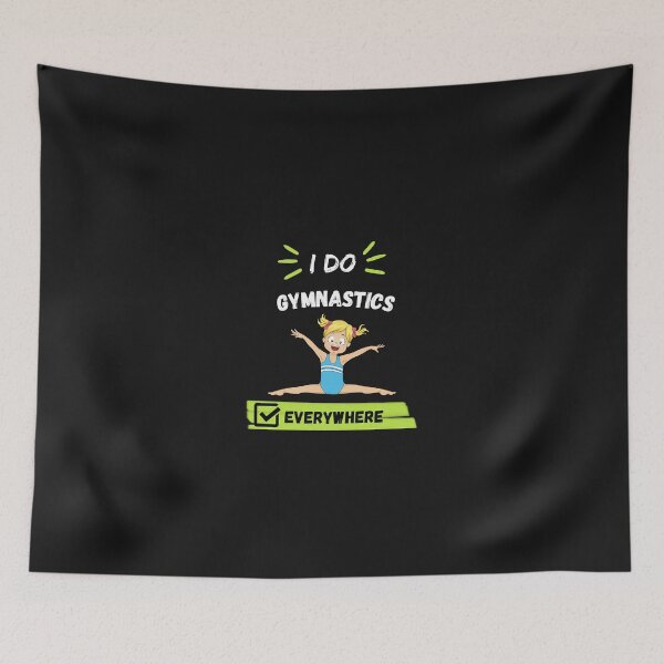 Item preview, I Do Gymnastics Everywhere designed and sold by Clouth Clothing  ⭐⭐⭐⭐⭐.