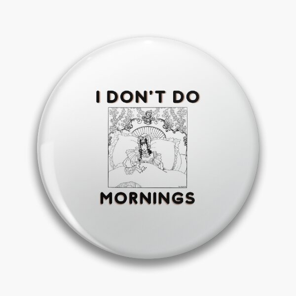 Item preview, I don't do mornings | designed and sold by YS-Prints.